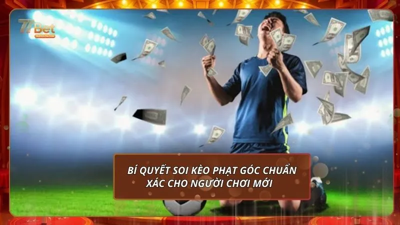 Kèo Phạt Góc Tại 77Bet: Cách Chơi Hiệu Quả Và Mẹo Soi Chuẩn Xác 4 Bí quyết soi kèo phạt góc chuẩn xác cho người chơi mới