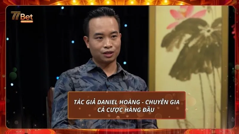 Tác Giả Daniel Hoàng - Chuyên gia cá cược hàng đầu