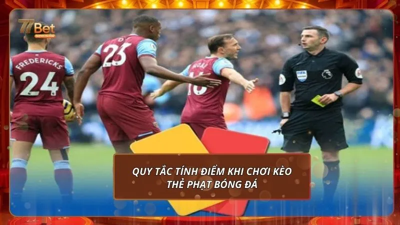 Quy tắc tính điểm khi chơi kèo thẻ phạt bóng đá