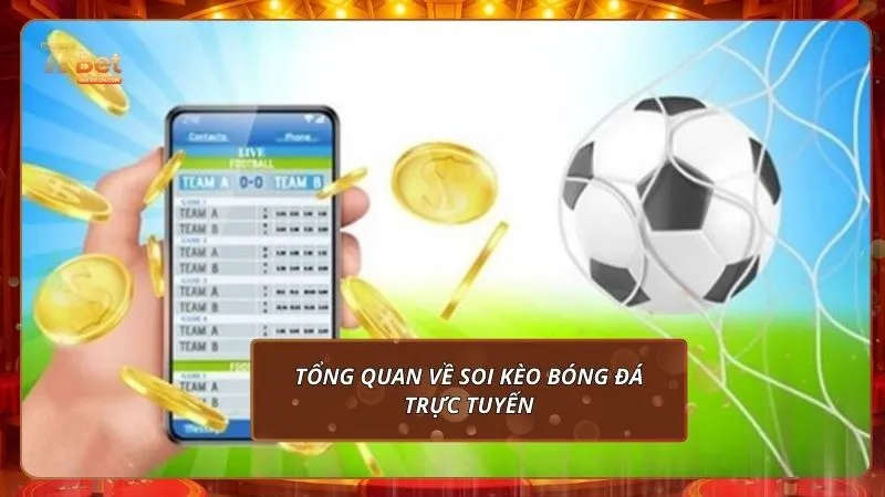 Tổng quan về soi kèo bóng đá trực tuyến