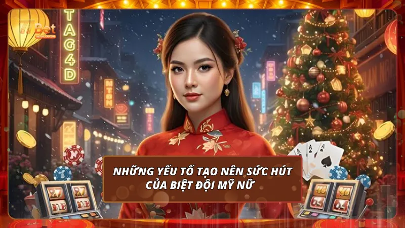 Những yếu tố đặc trưng tạo nên sức hút của Biệt Đội Mỹ Nữ